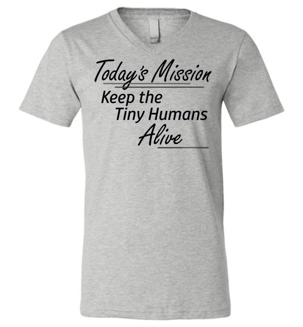 Today's Mission, Keep the Tiny Humans Alive