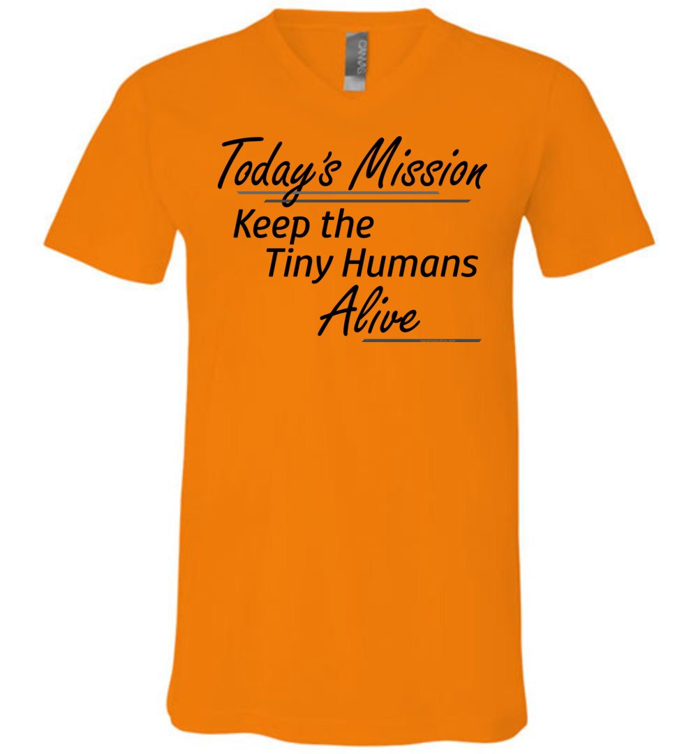 Today's Mission, Keep the Tiny Humans Alive