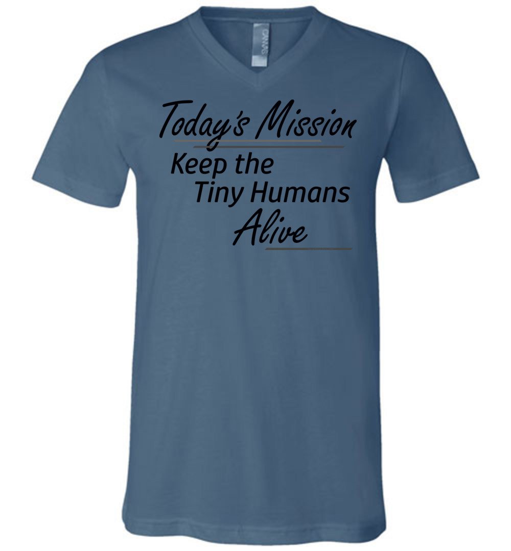 Today's Mission, Keep the Tiny Humans Alive