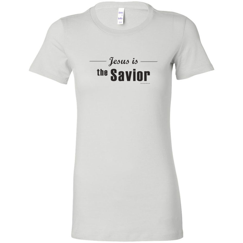 Jesus is Savior - Women's Cut