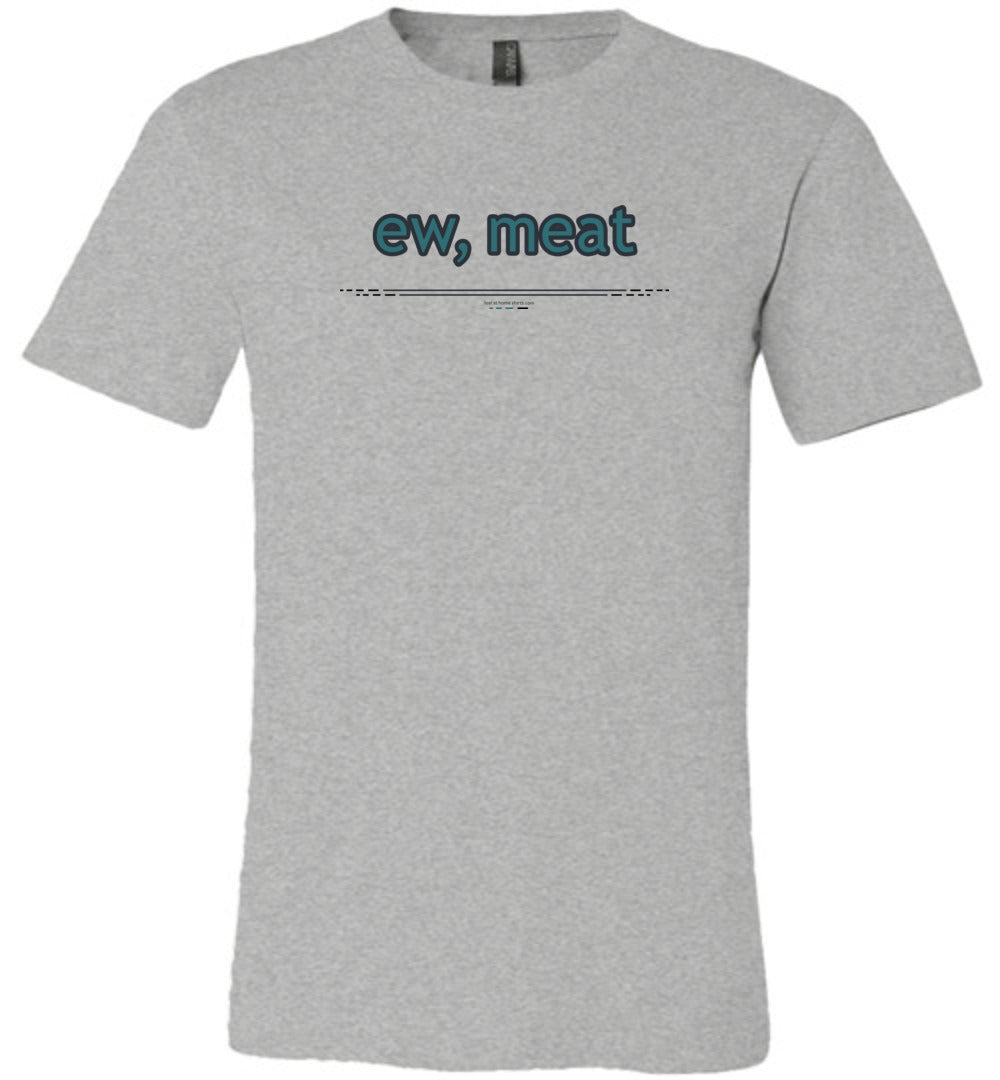 ew, meat