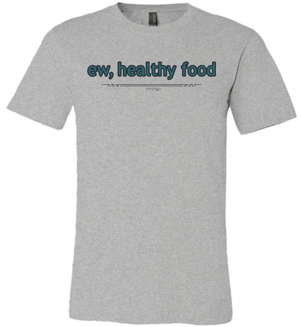 ew, healthy food