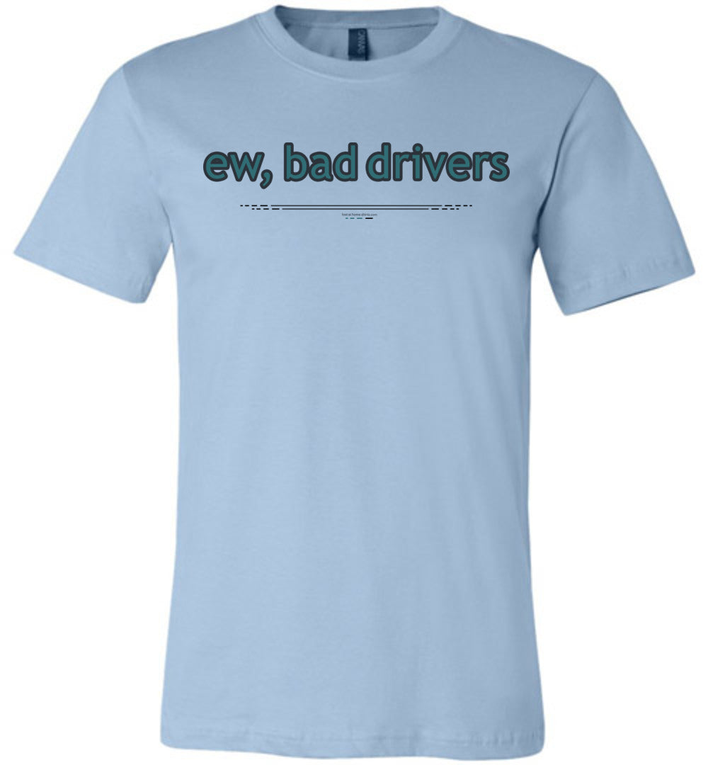 ew, bad drivers