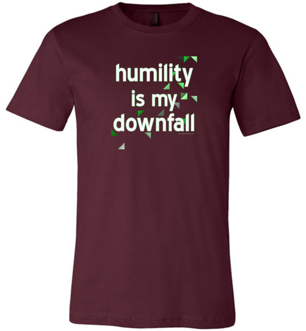 Humility is My Downfall