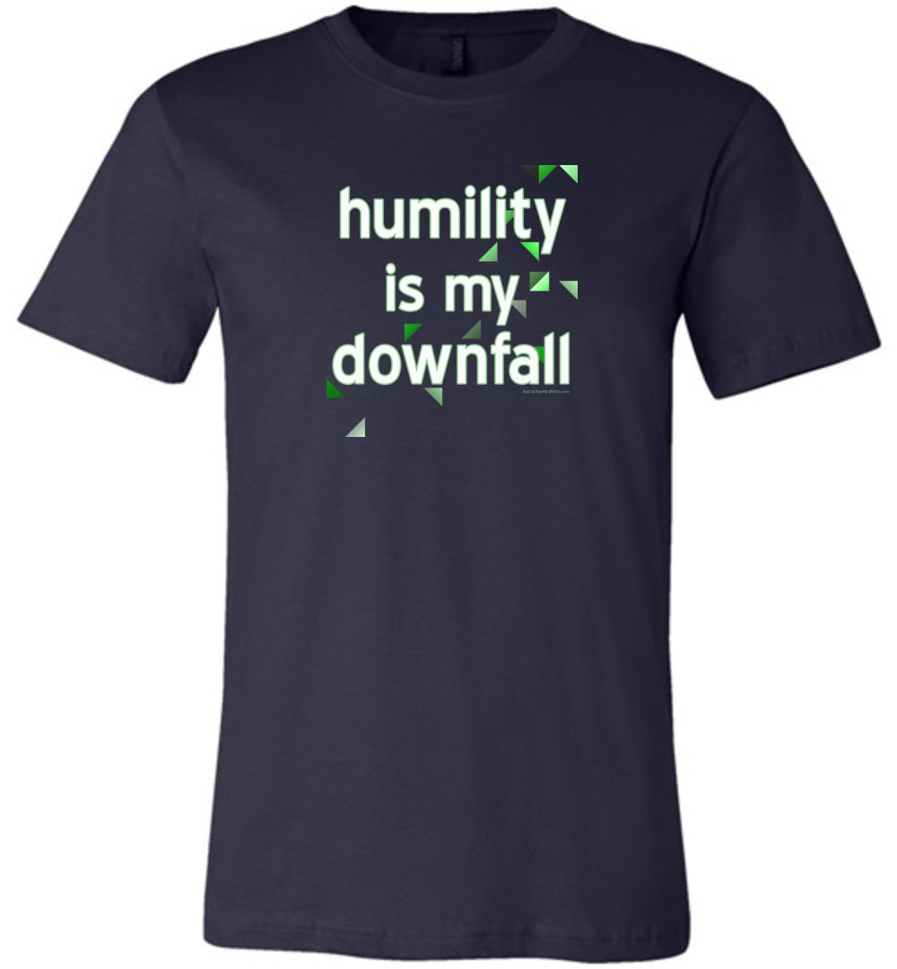 Humility is My Downfall