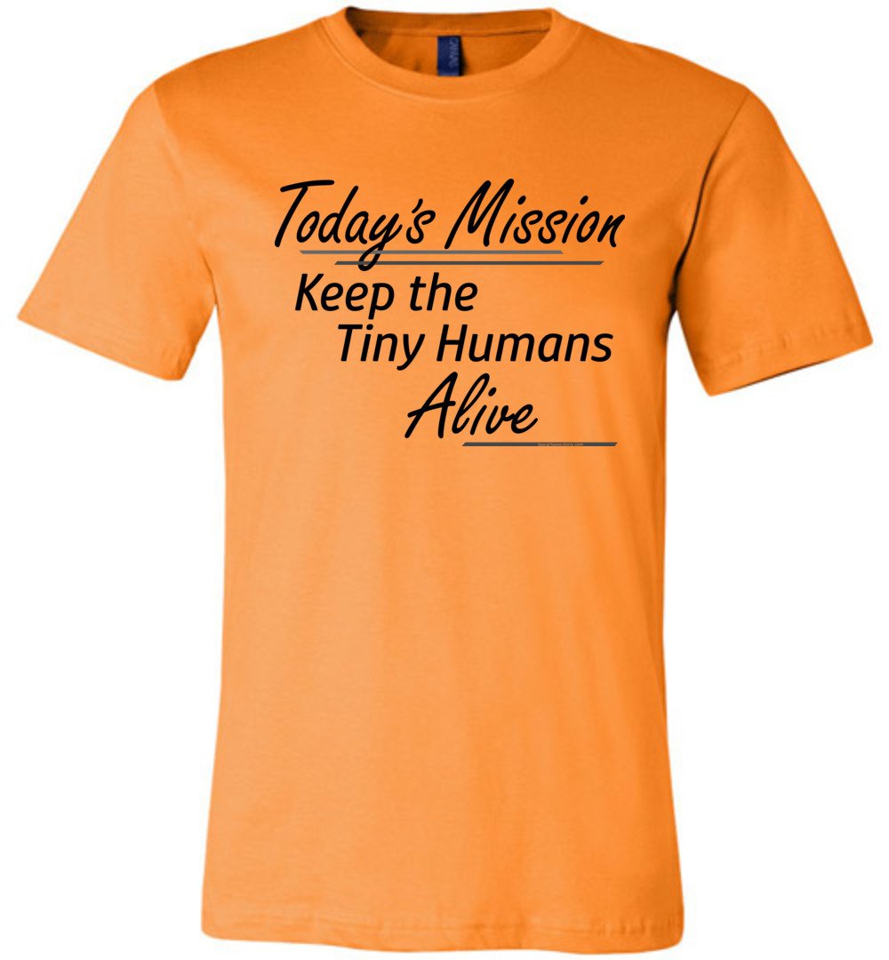 Today's Mission, Keep the Tiny Humans Alive