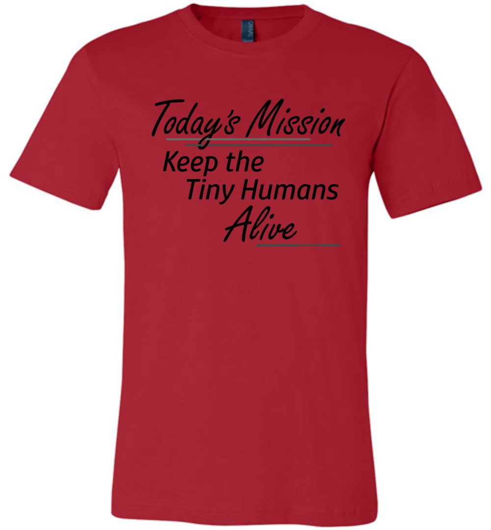 Today's Mission, Keep the Tiny Humans Alive