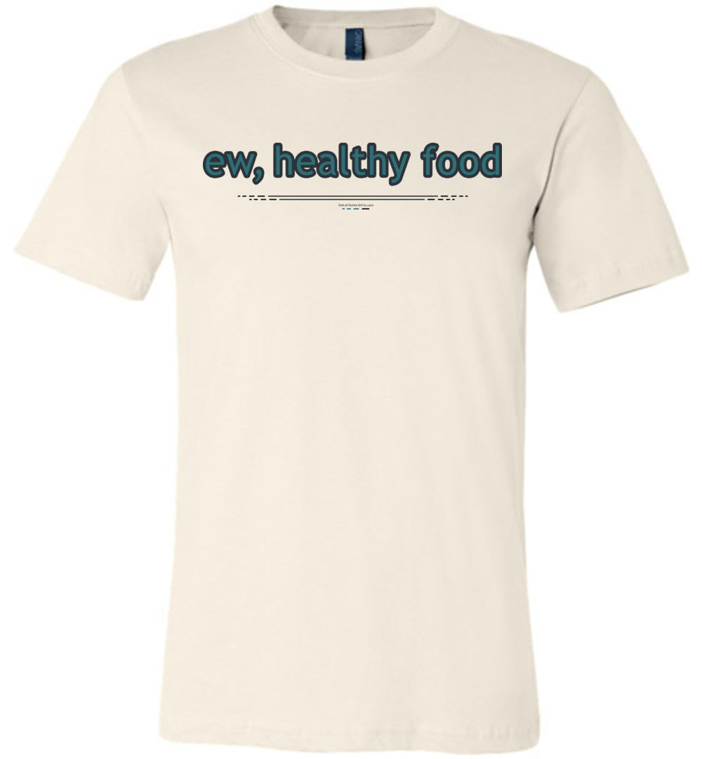 ew, healthy food