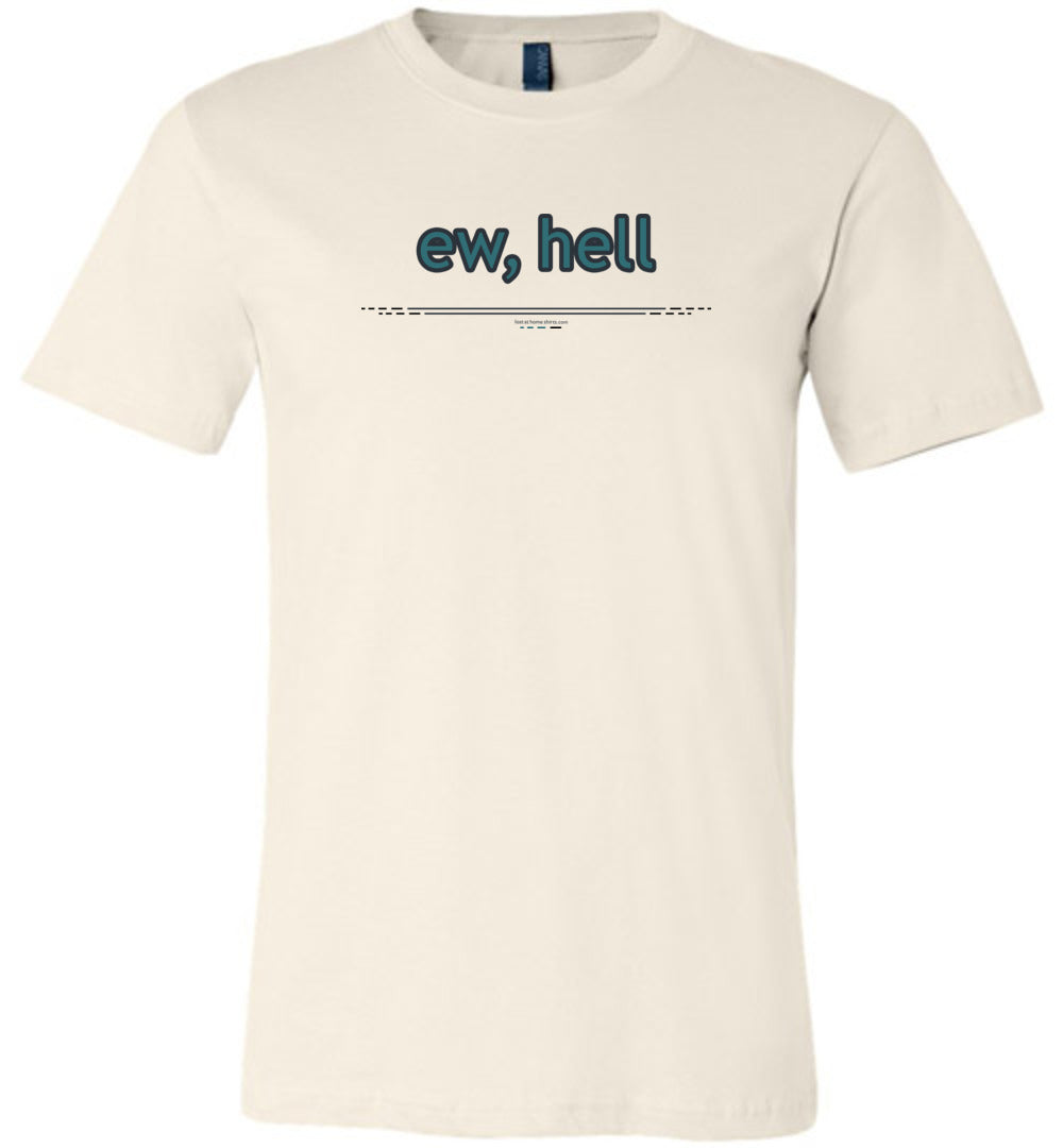 ew, hell