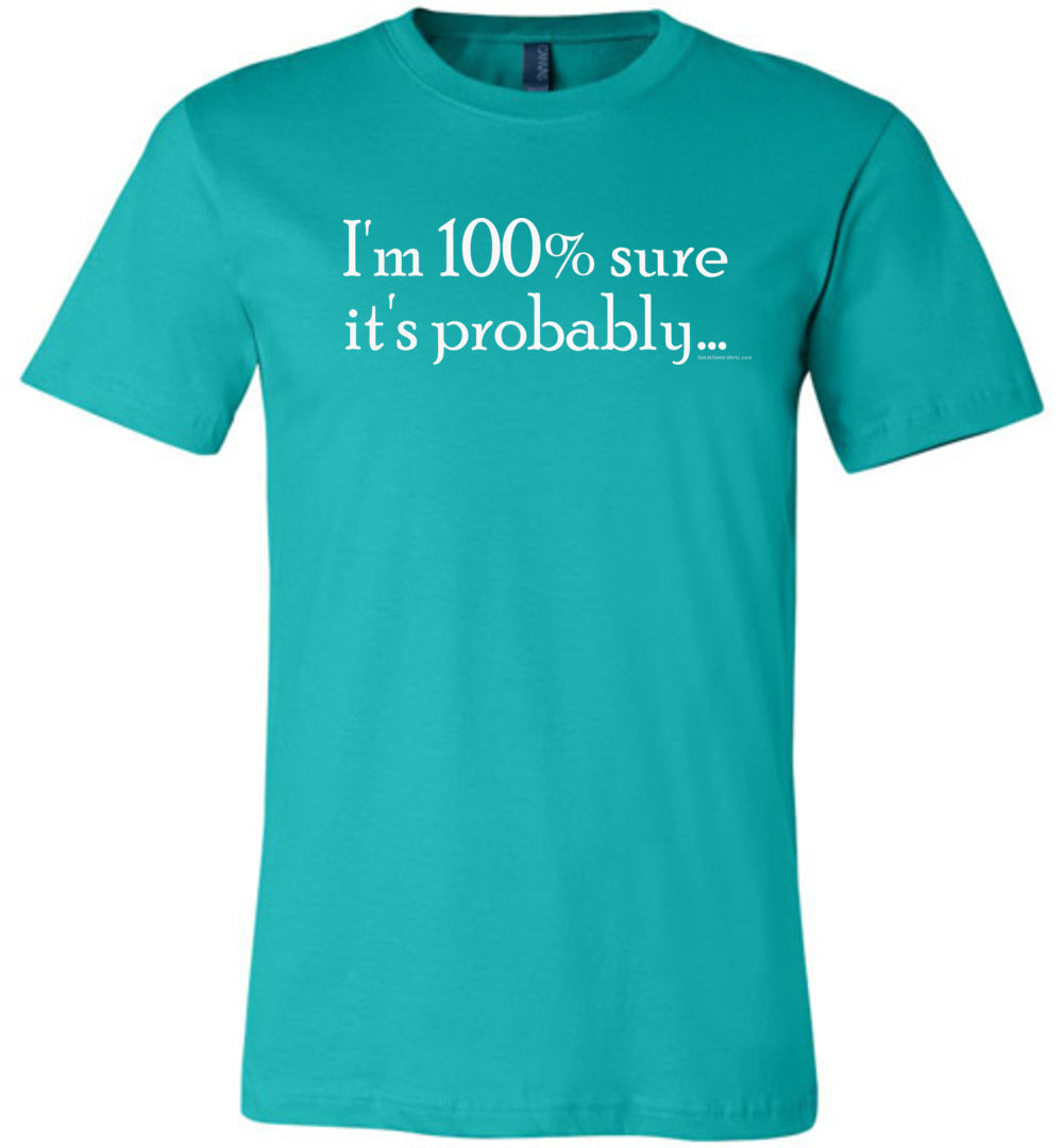I'm 100 Percent Sure