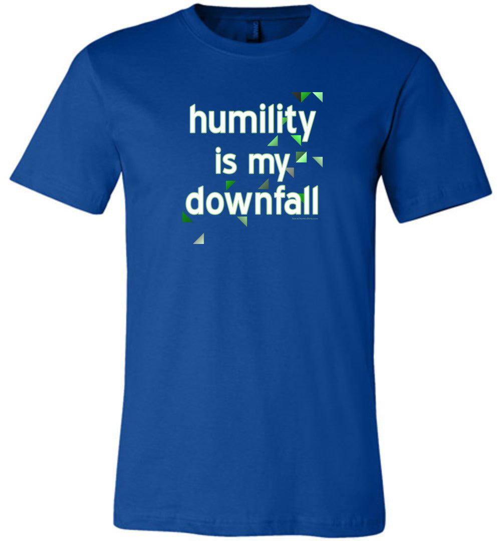 Humility is My Downfall