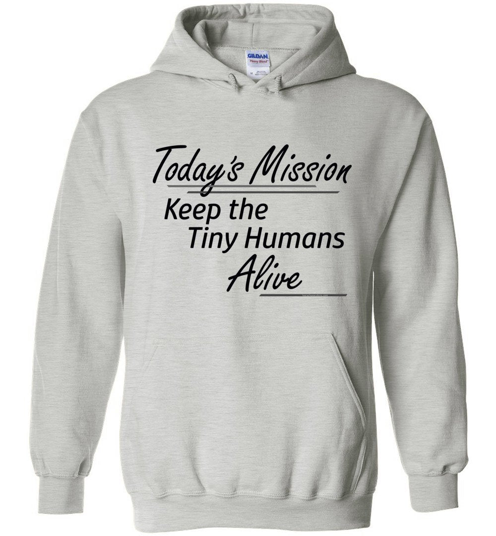 Today's Mission, Keep the Tiny Humans Alive