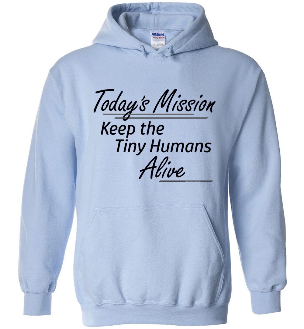 Today's Mission, Keep the Tiny Humans Alive
