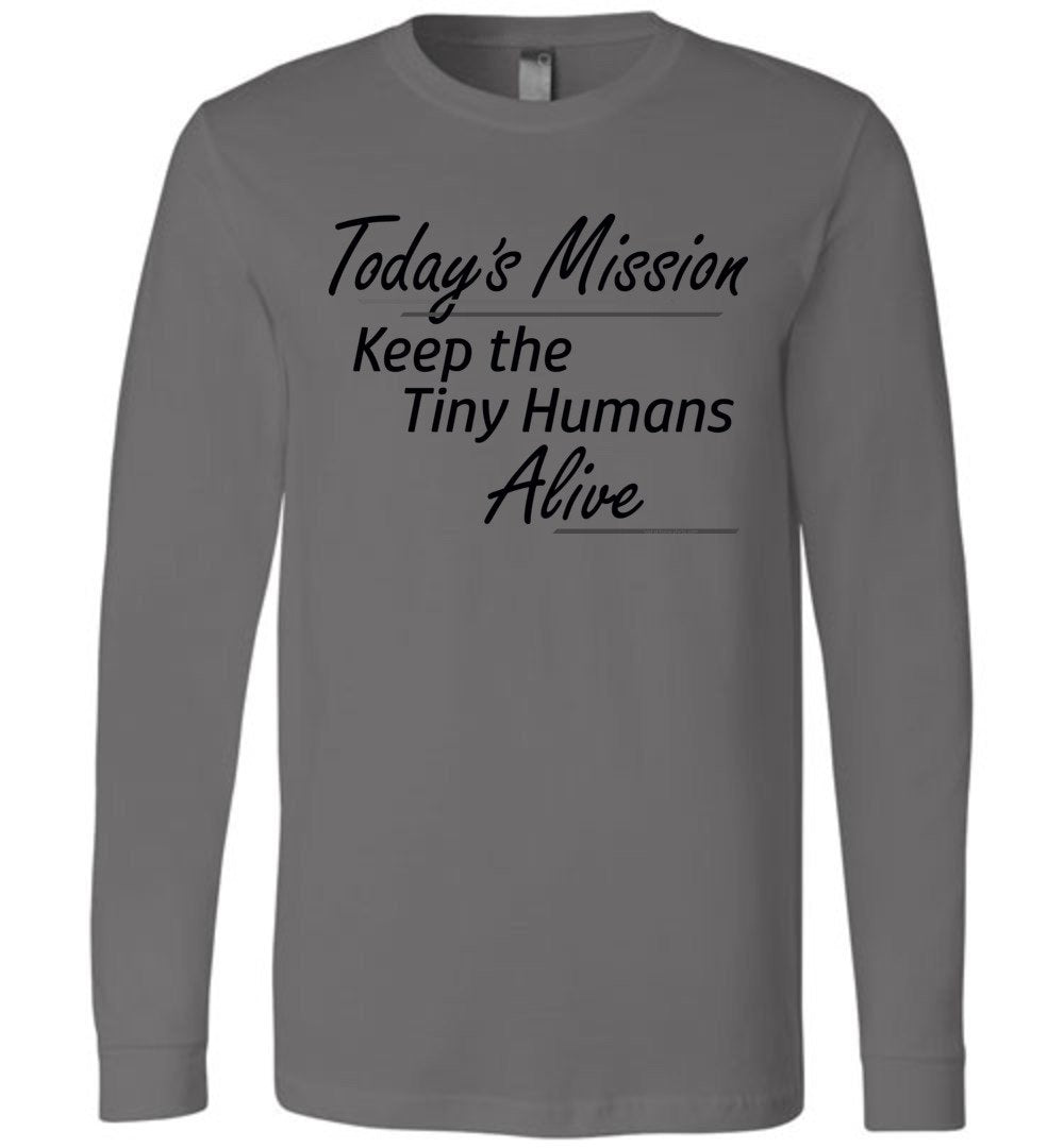 Today's Mission, Keep the Tiny Humans Alive