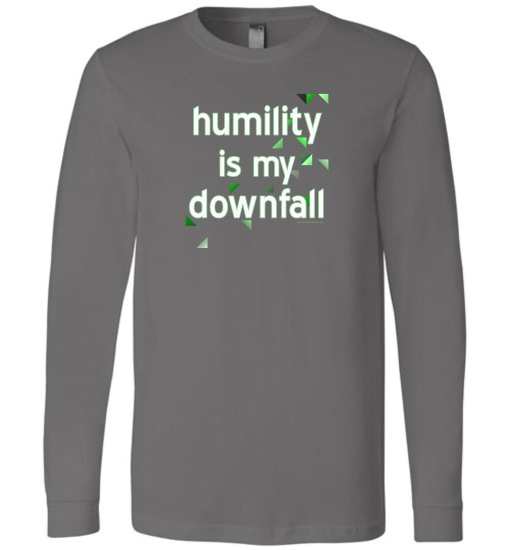 Humility is My Downfall