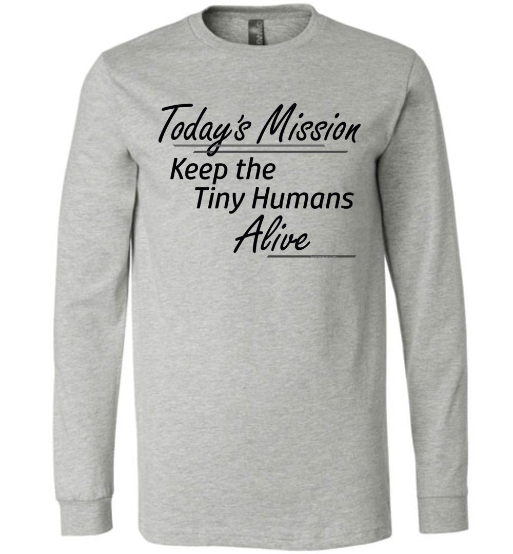 Today's Mission, Keep the Tiny Humans Alive