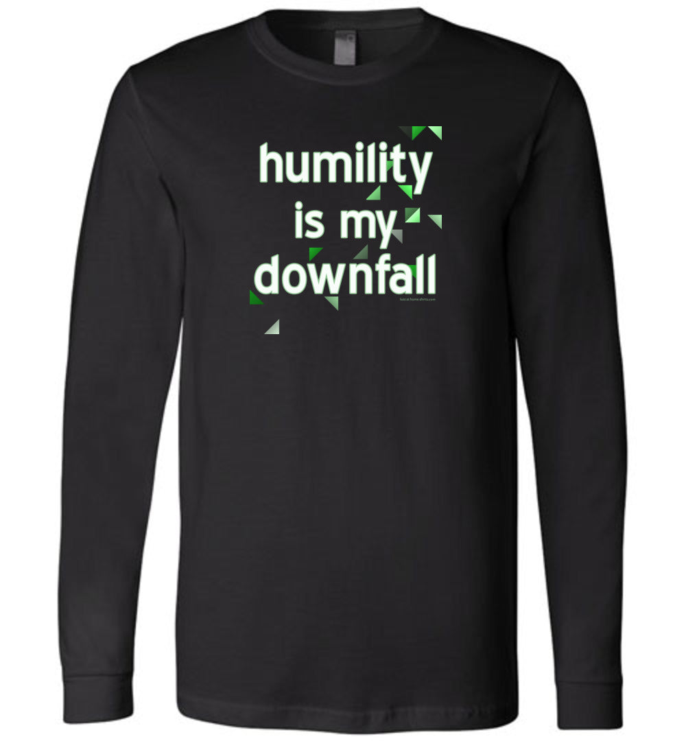 Humility is My Downfall