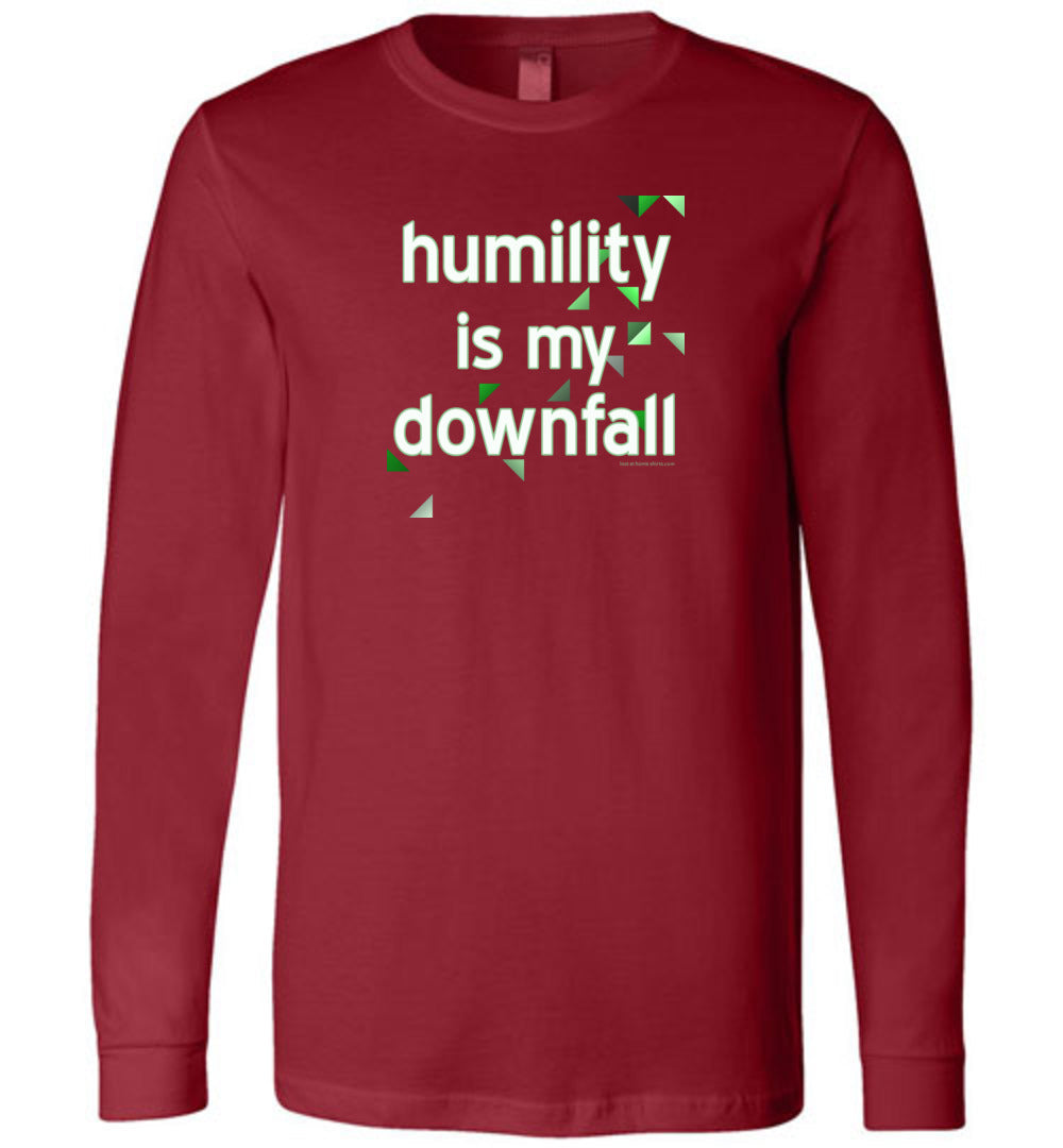 Humility is My Downfall