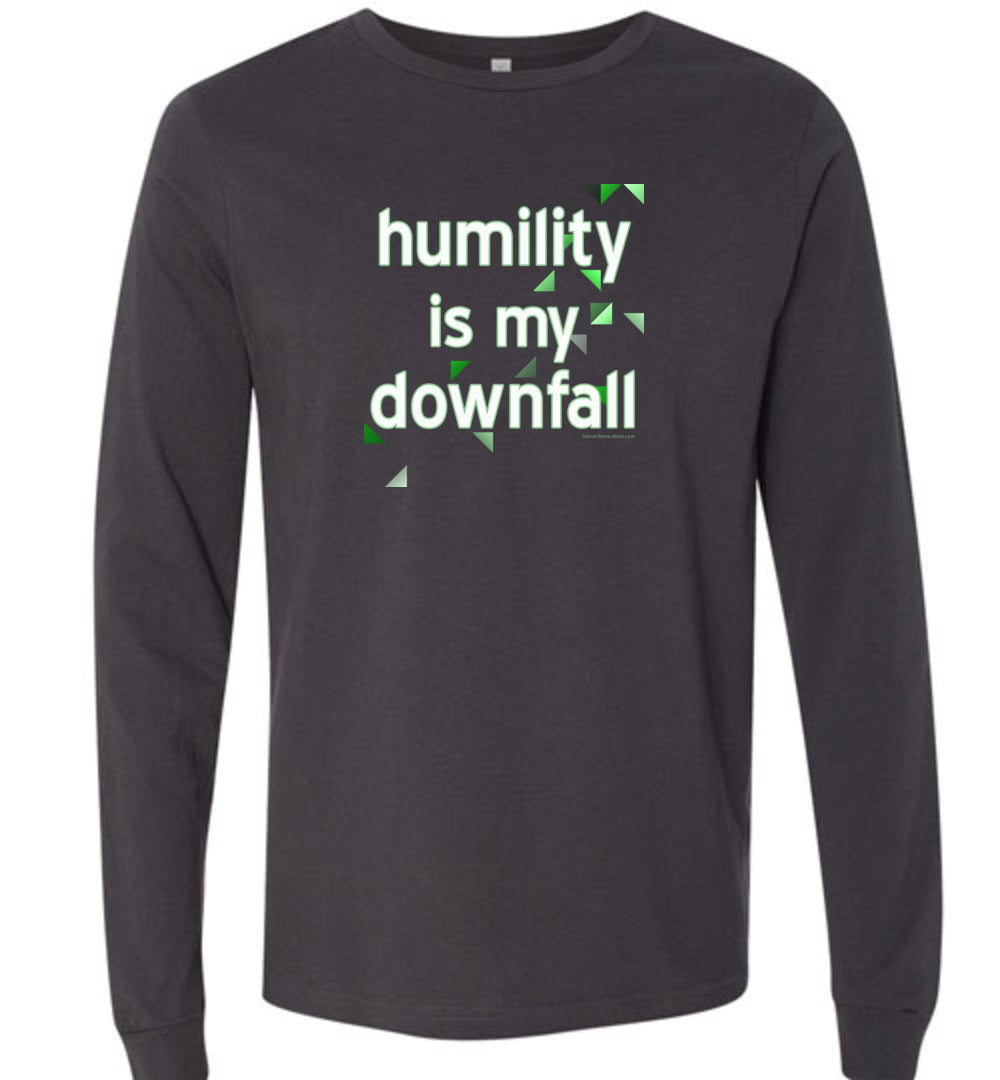 Humility is My Downfall
