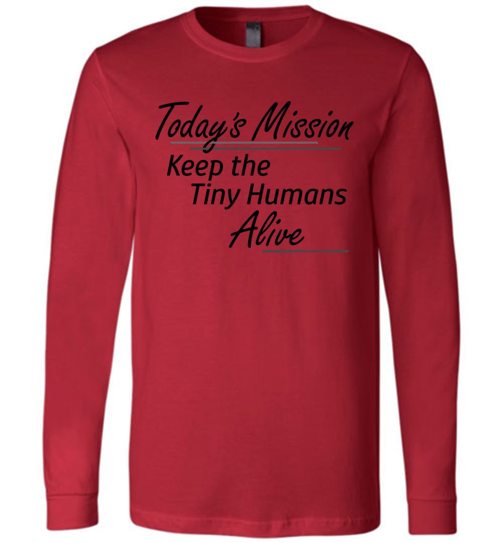 Today's Mission, Keep the Tiny Humans Alive