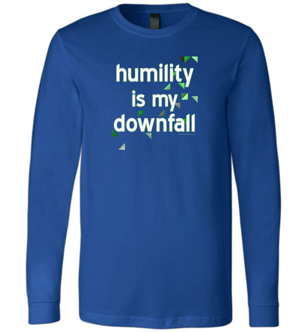 Humility is My Downfall