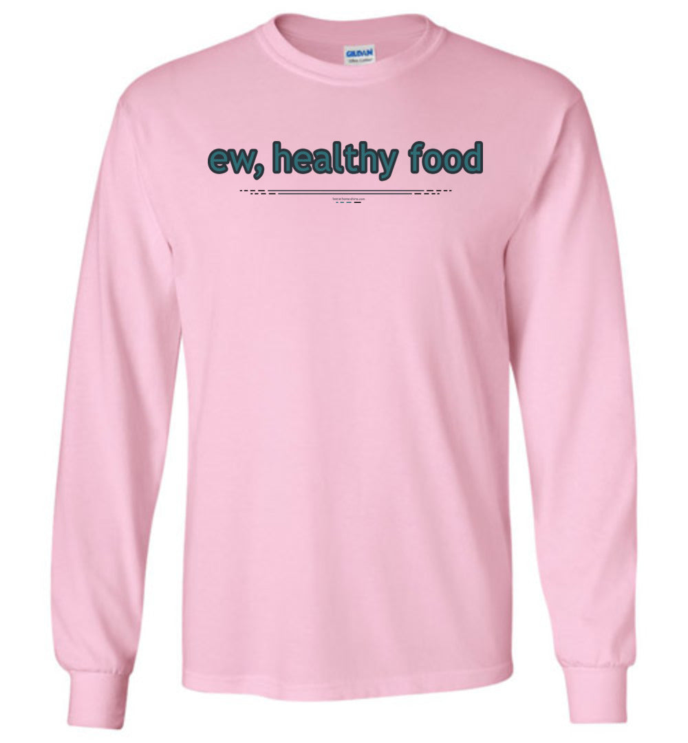 ew, healthy food