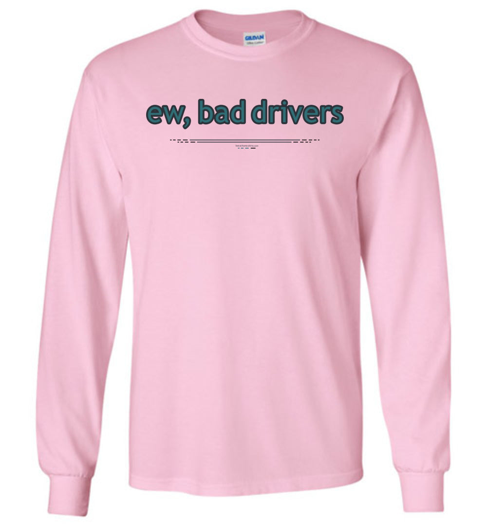 ew, bad drivers