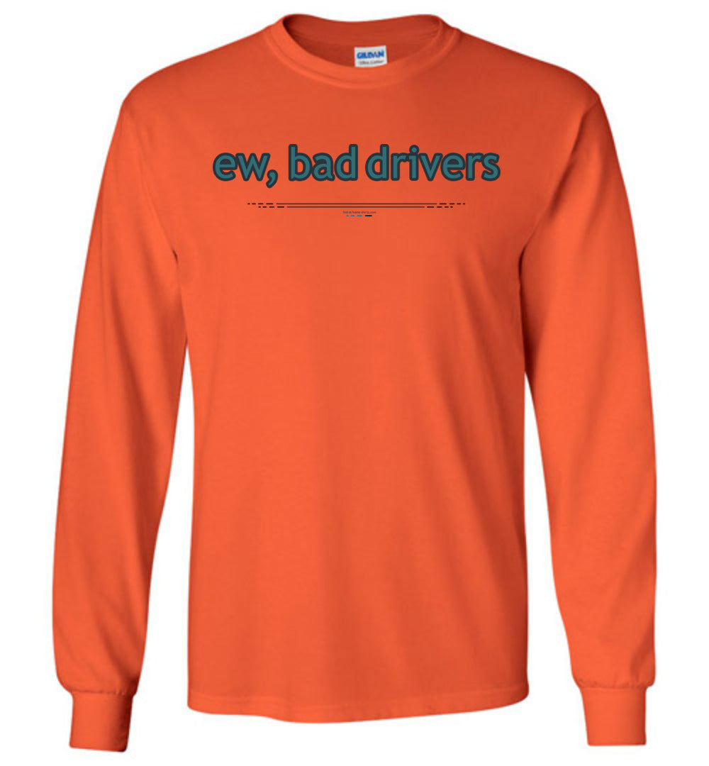ew, bad drivers