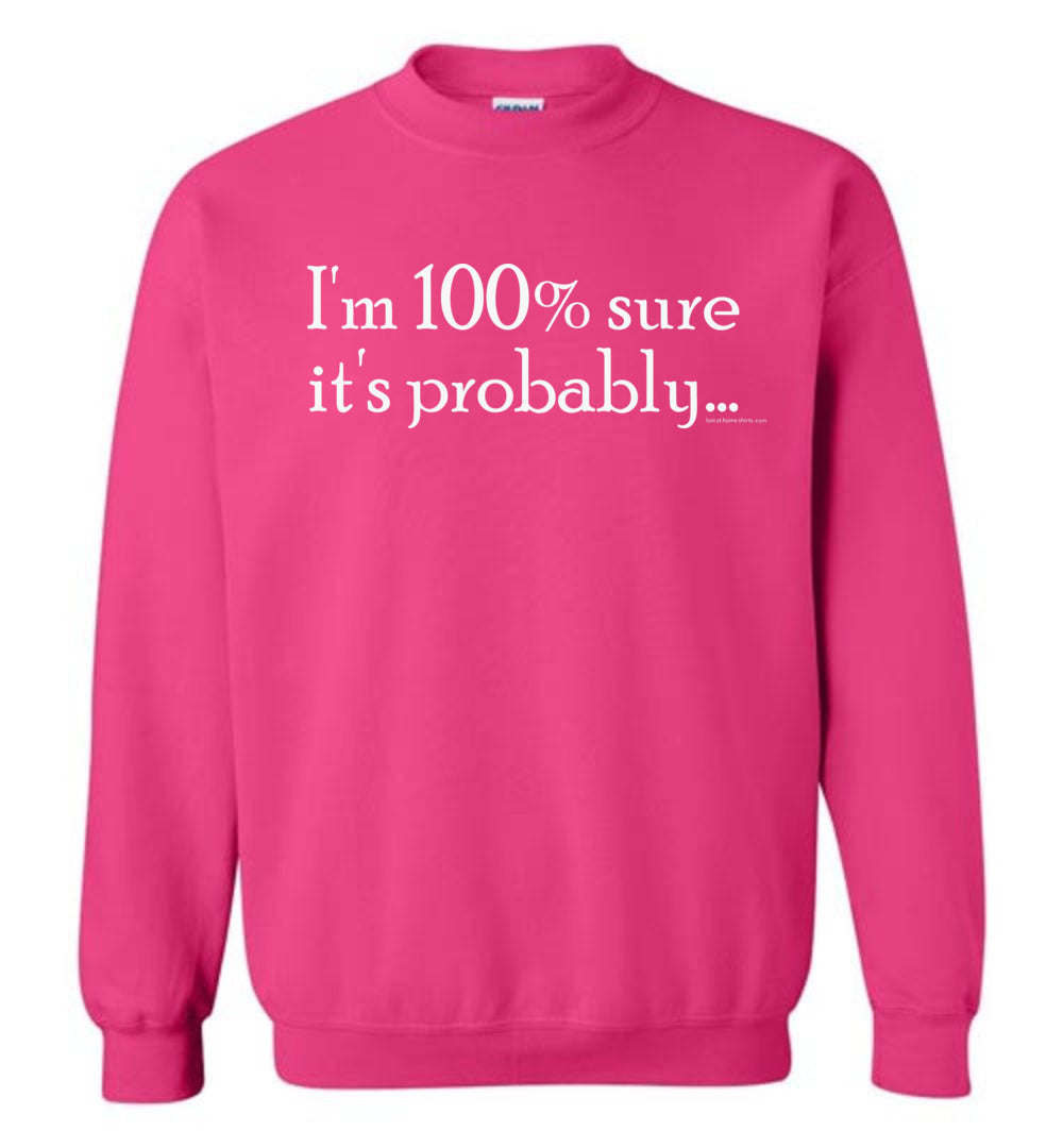 I'm 100 Percent Sure