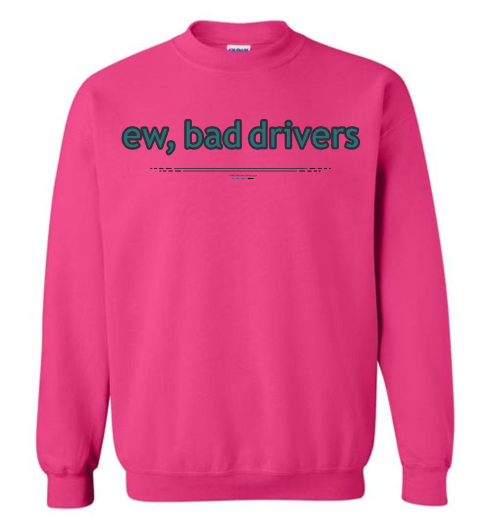 ew, bad drivers