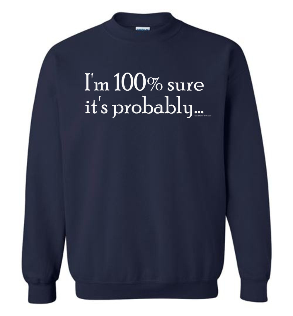 I'm 100 Percent Sure