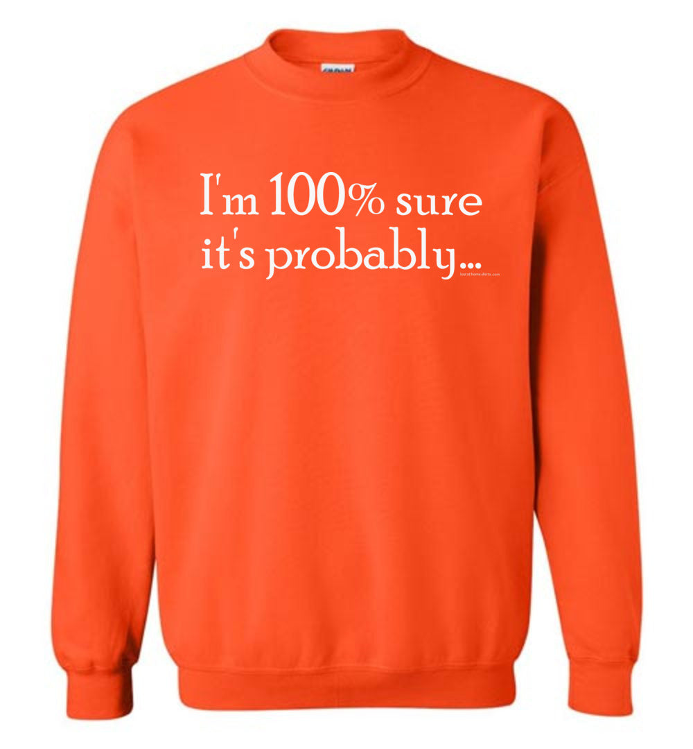 I'm 100 Percent Sure
