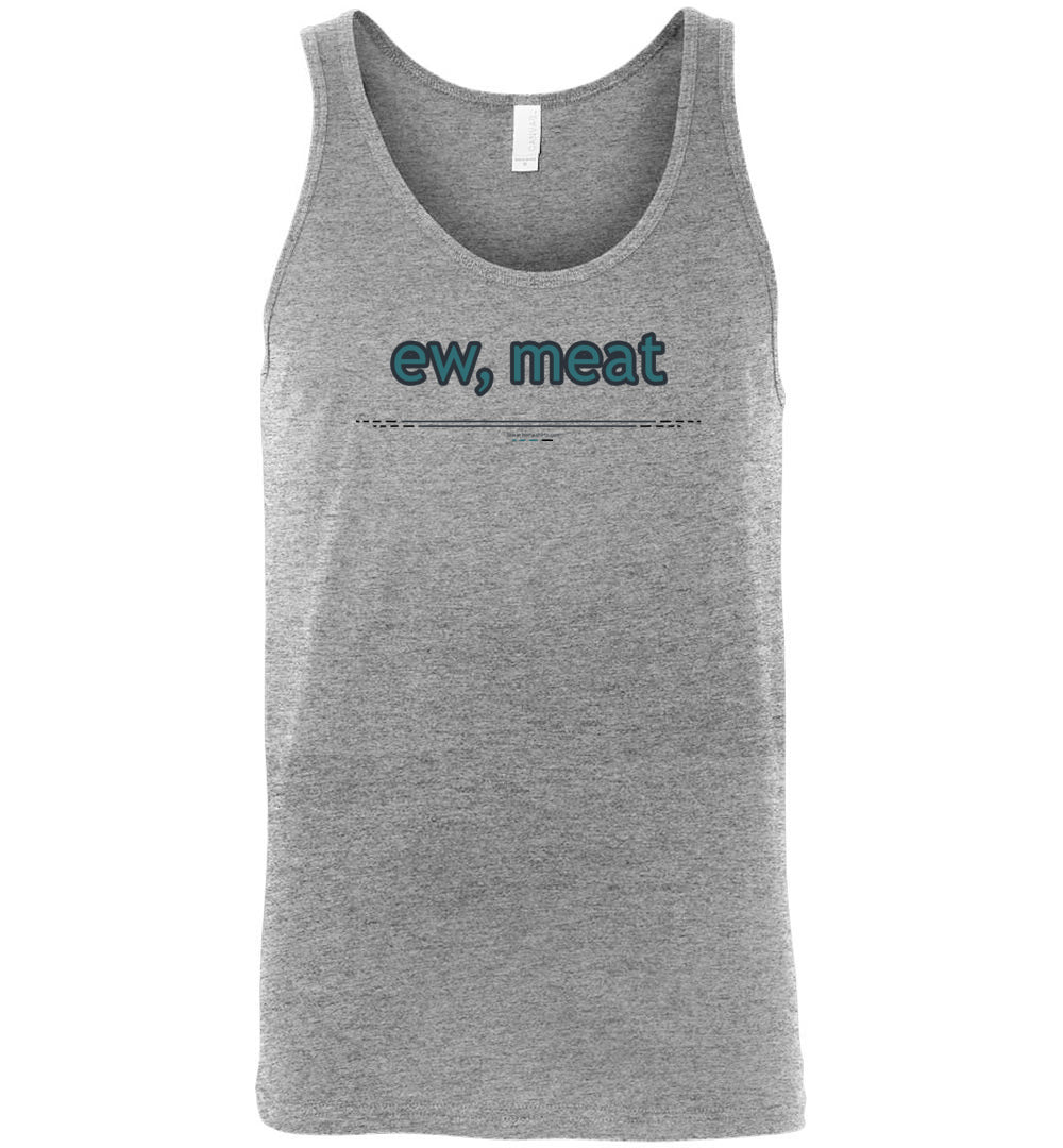ew, meat