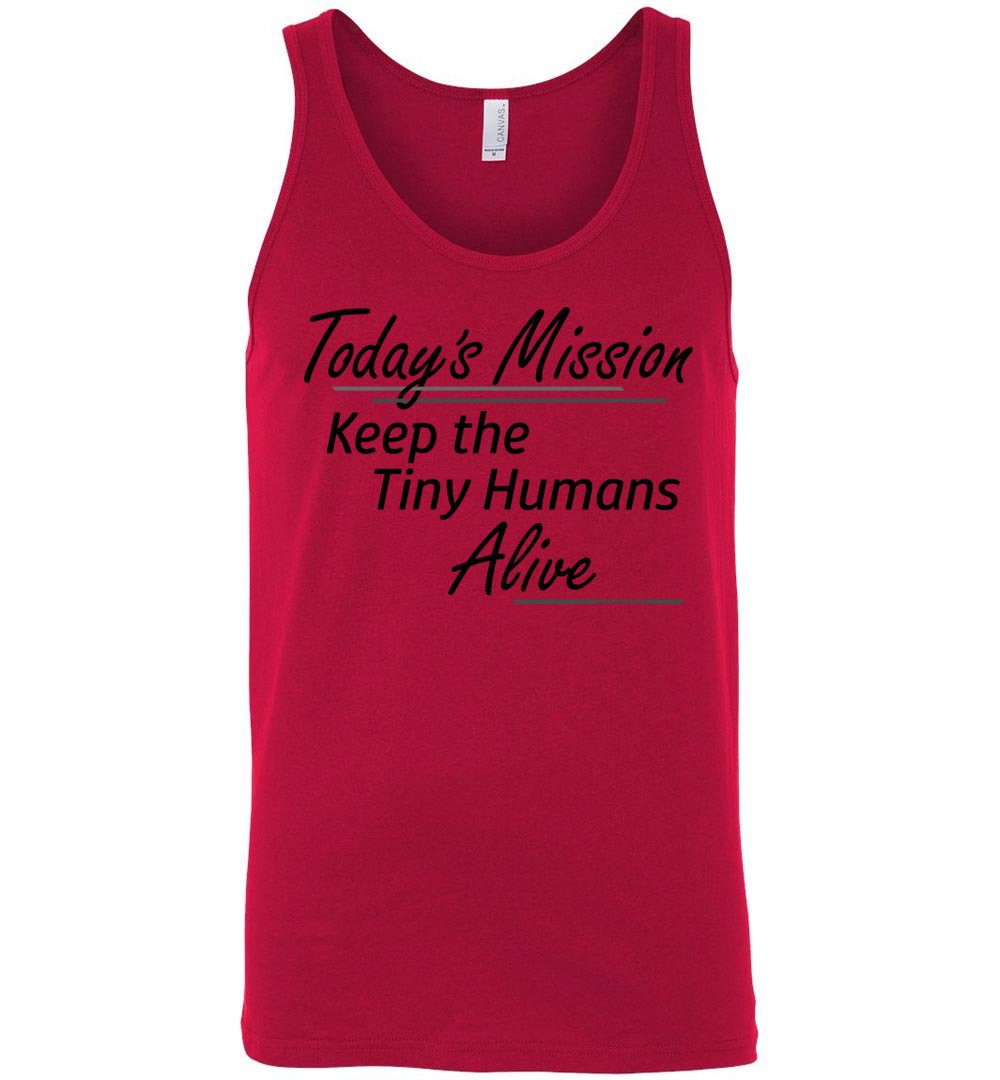 Today's Mission, Keep the Tiny Humans Alive