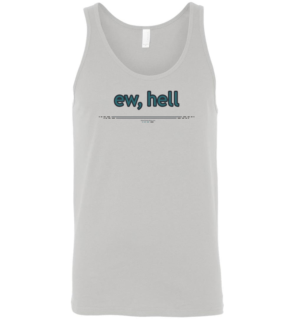 ew, hell