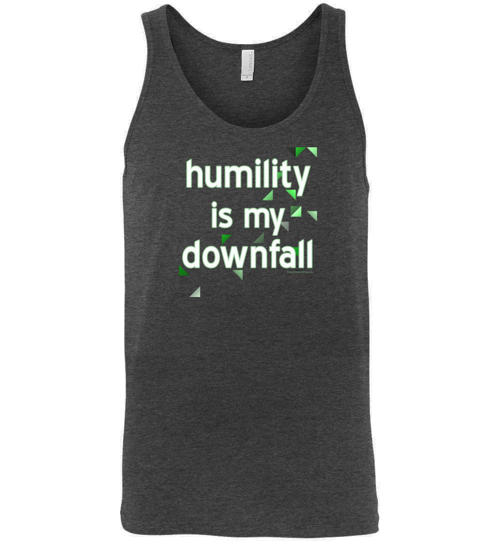 Humility is My Downfall