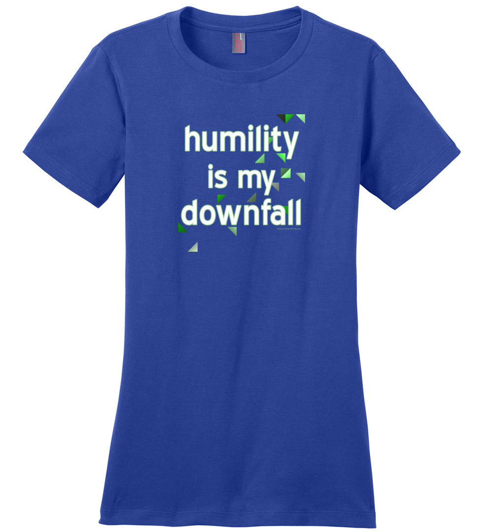Humility is My Downfall