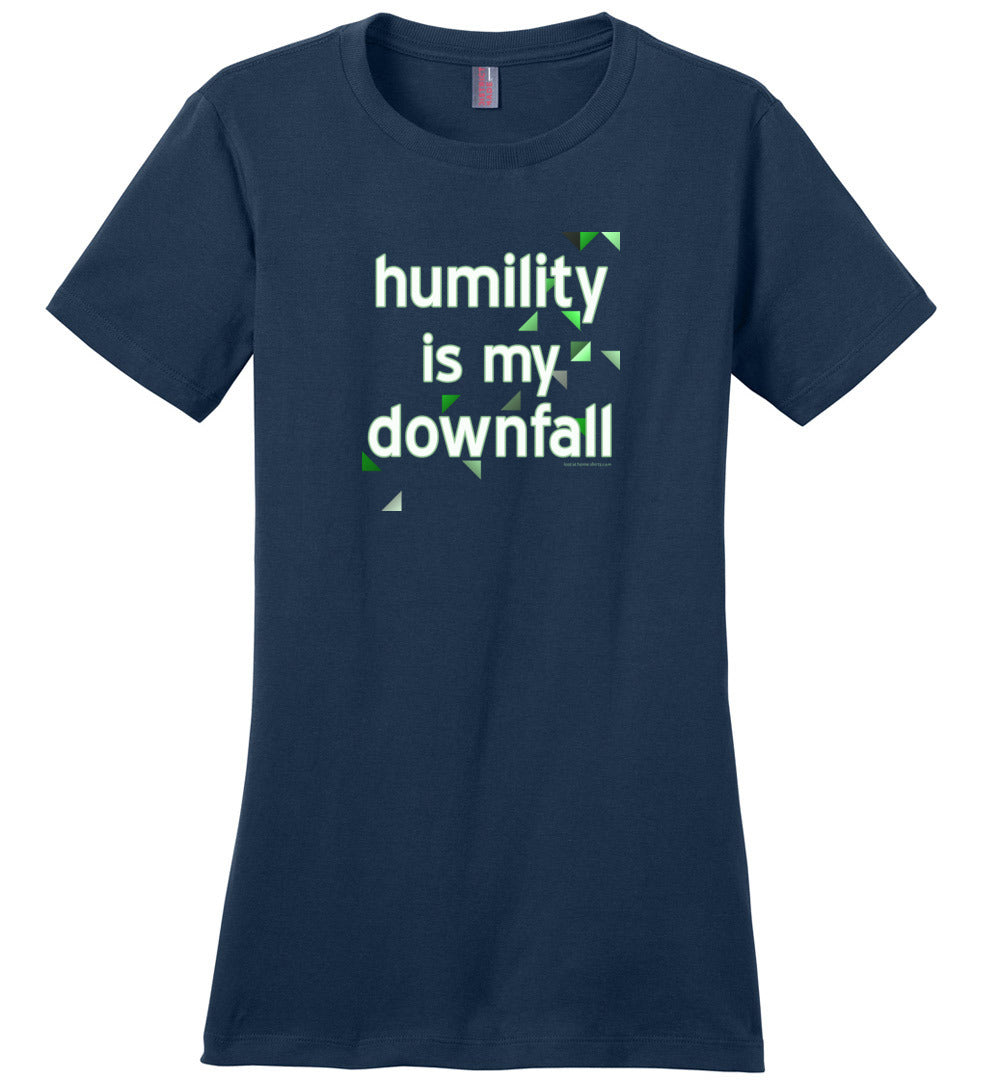 Humility is My Downfall