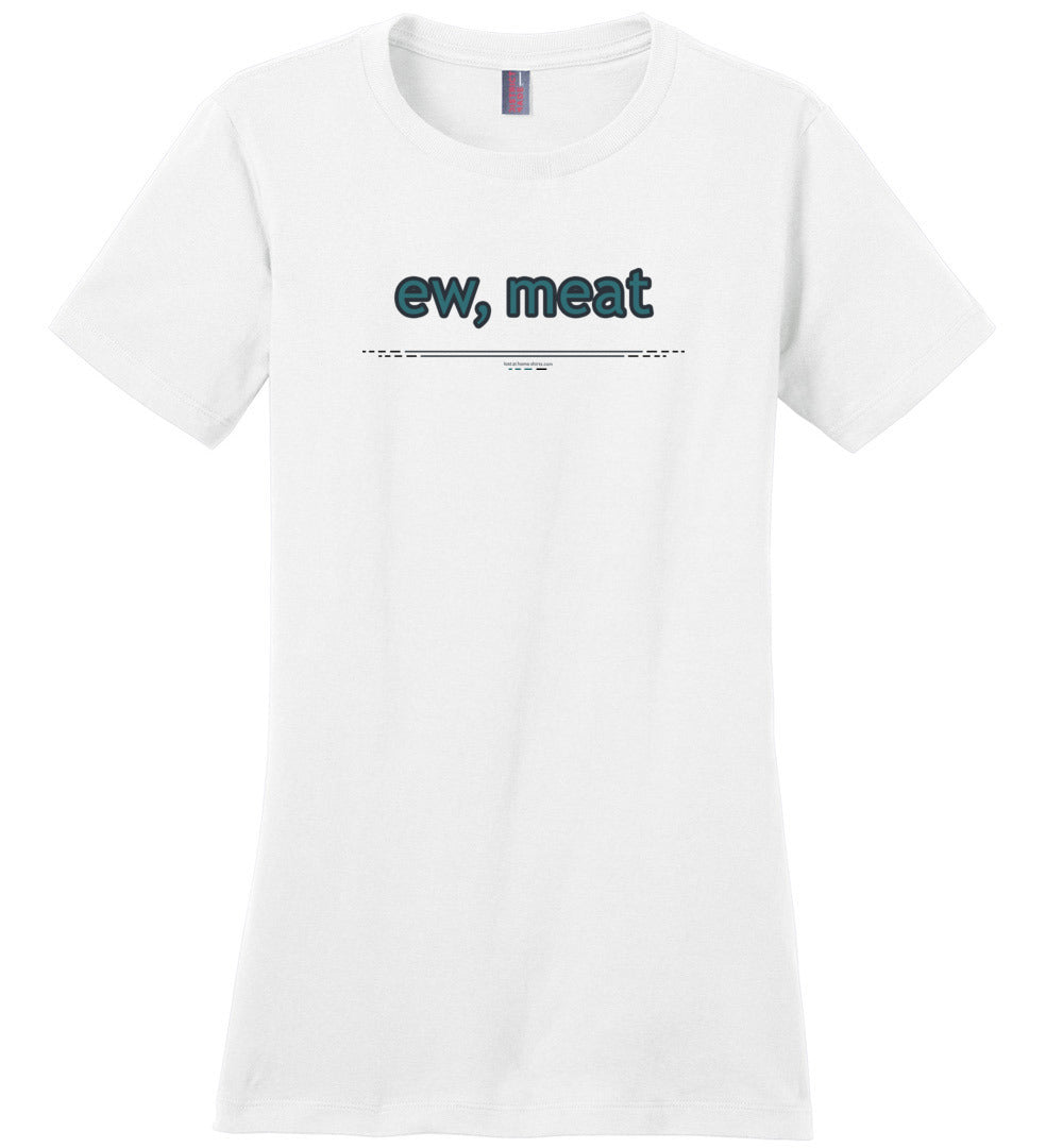 ew, meat