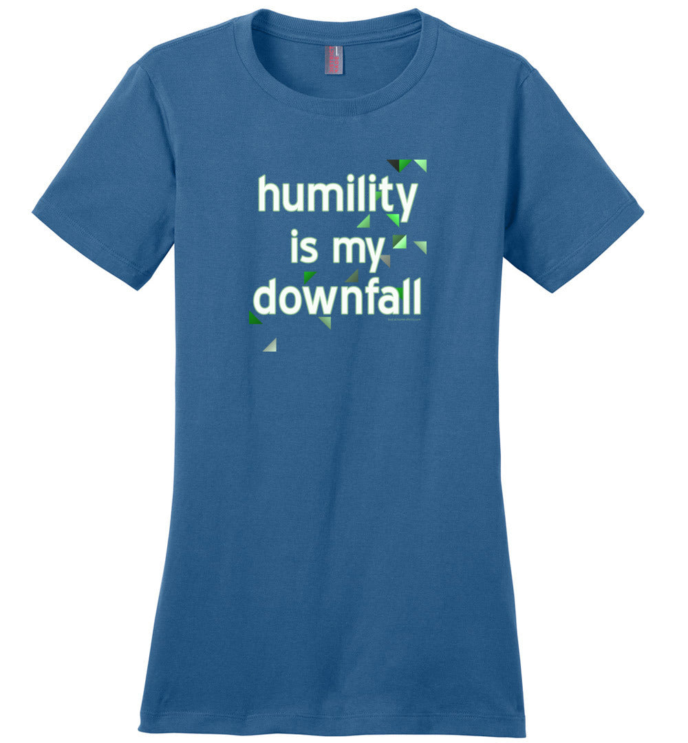 Humility is My Downfall