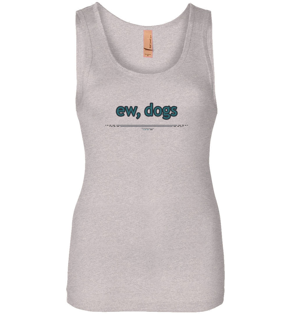ew, dogs
