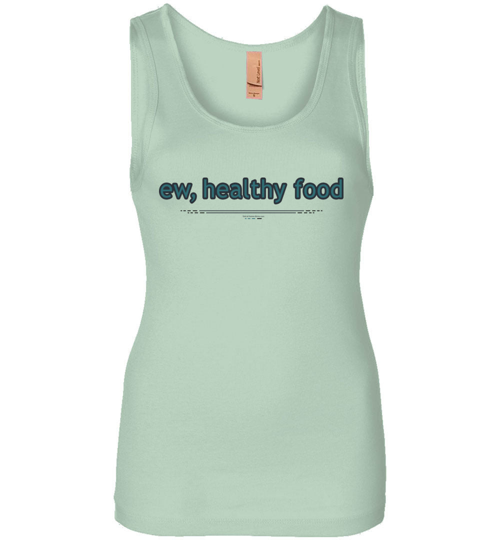 ew, healthy food