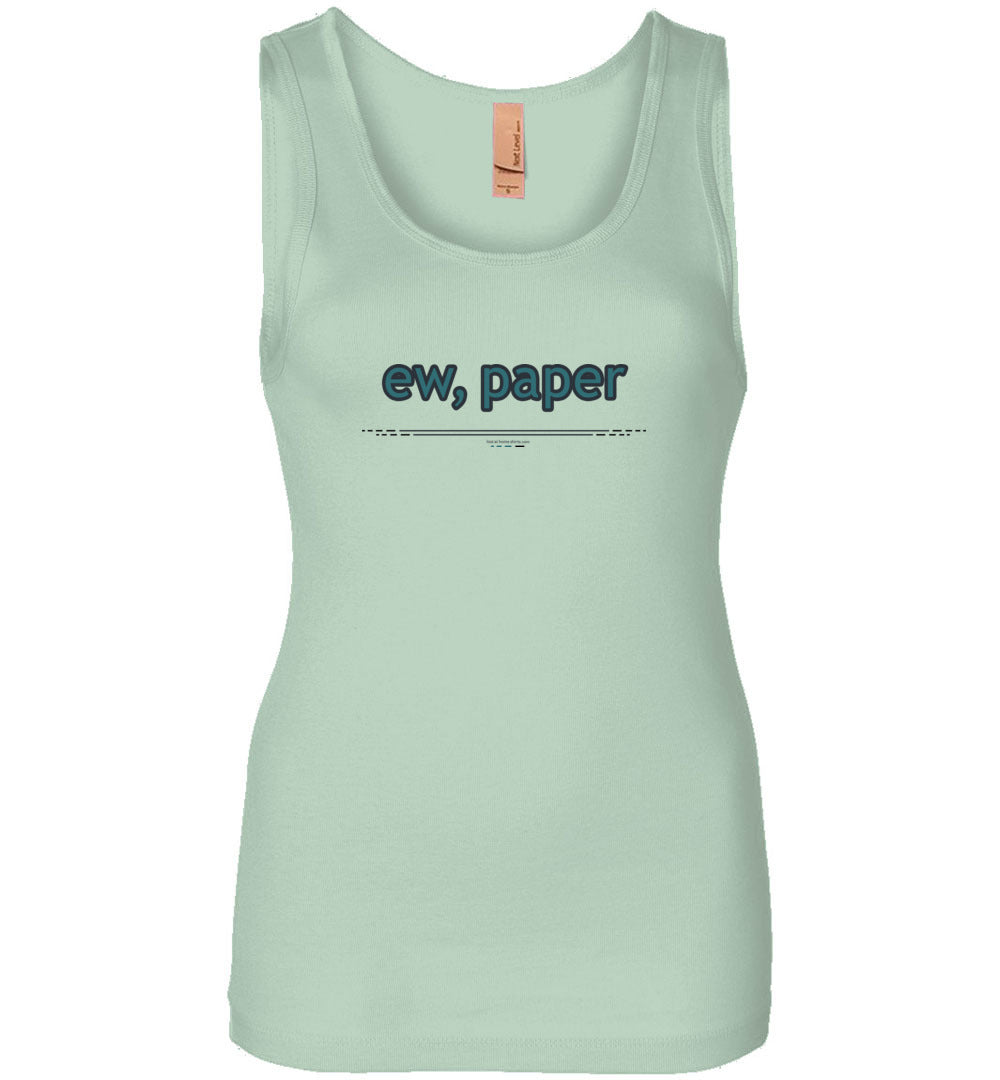 ew, paper
