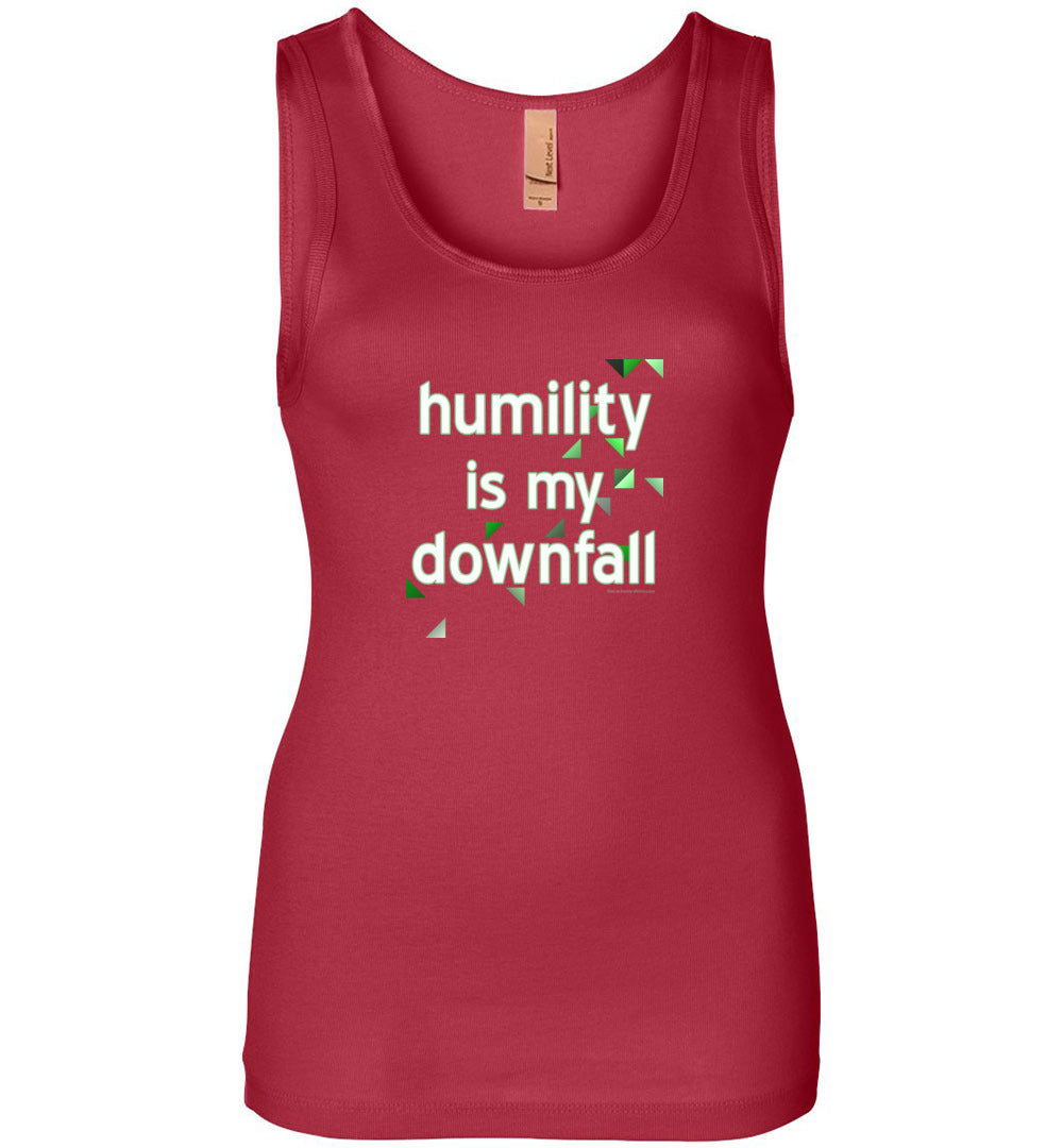 Humility is My Downfall