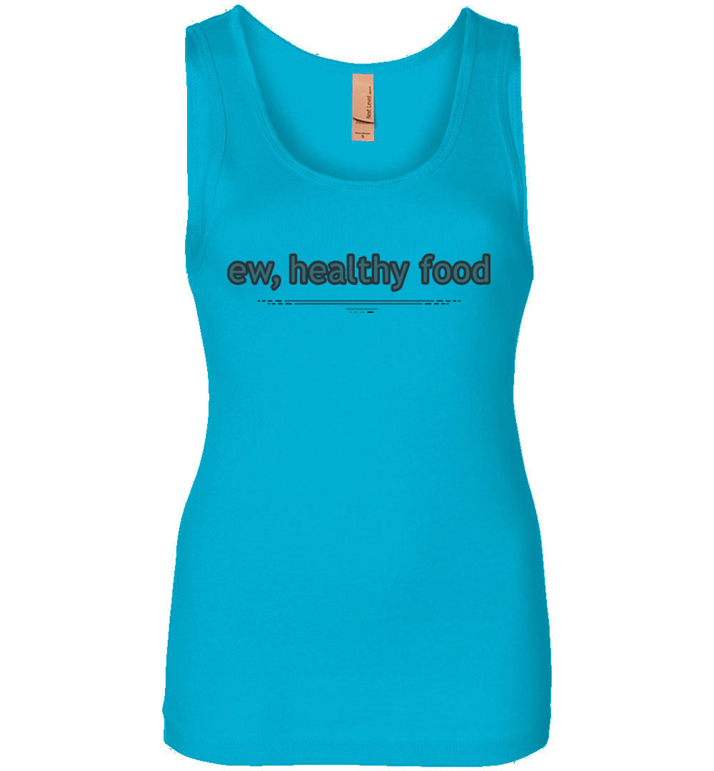 ew, healthy food