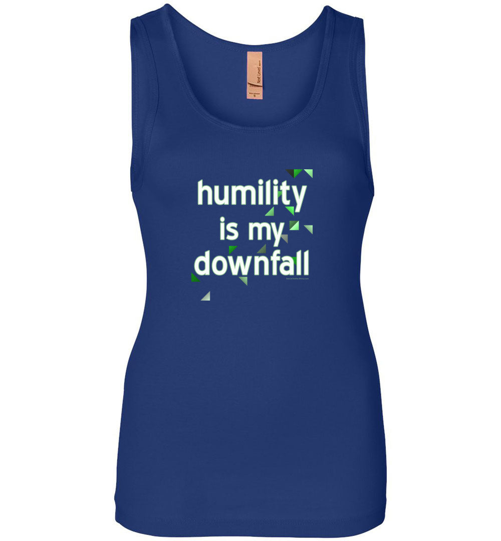 Humility is My Downfall