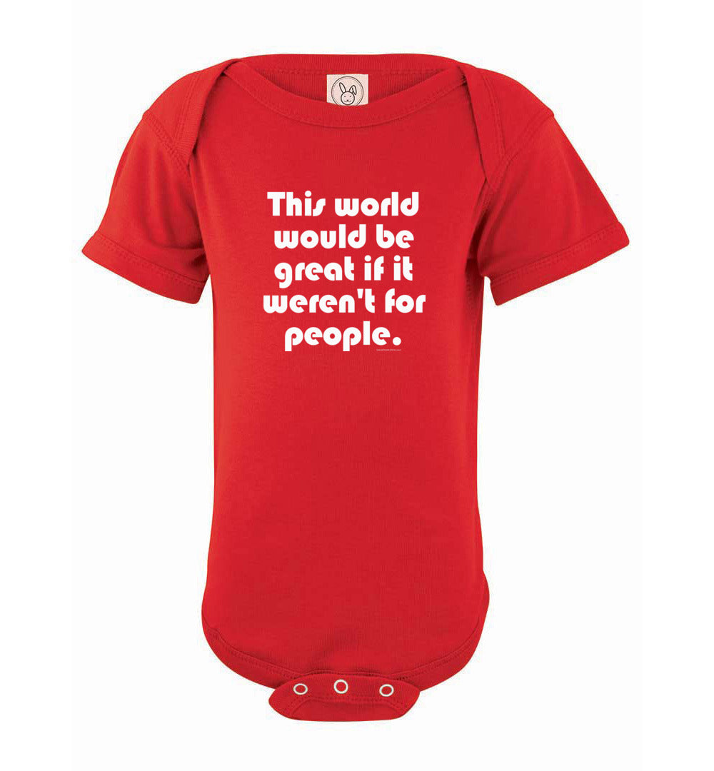 This World Would be Great if it Weren't for People