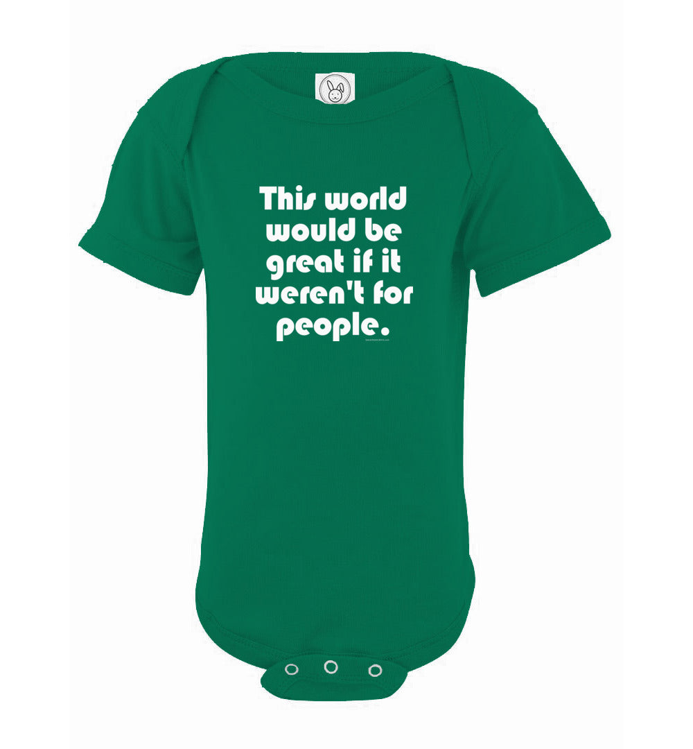 This World Would be Great if it Weren't for People