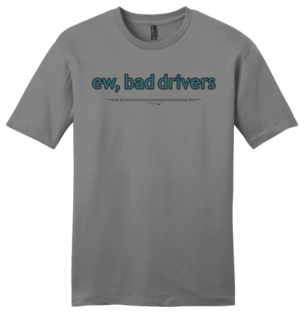 ew, bad drivers