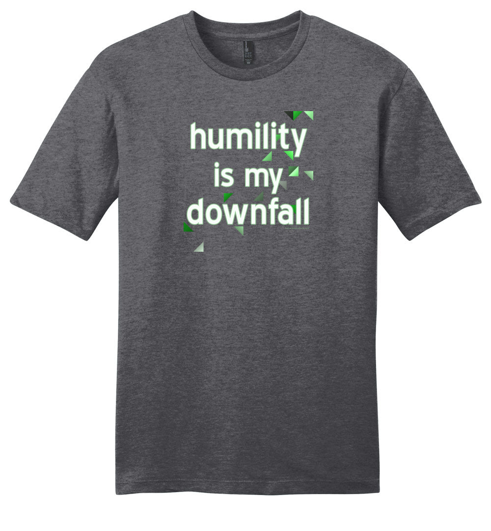 Humility is My Downfall
